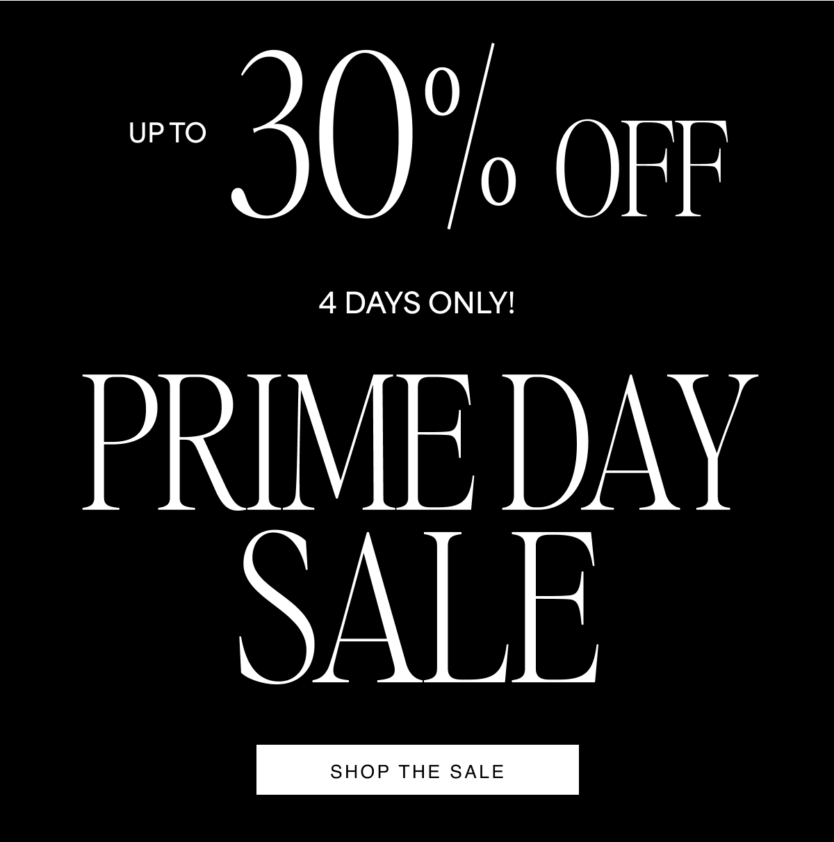 PRIME DAY SALE: Up to 30% Off Sitewide
