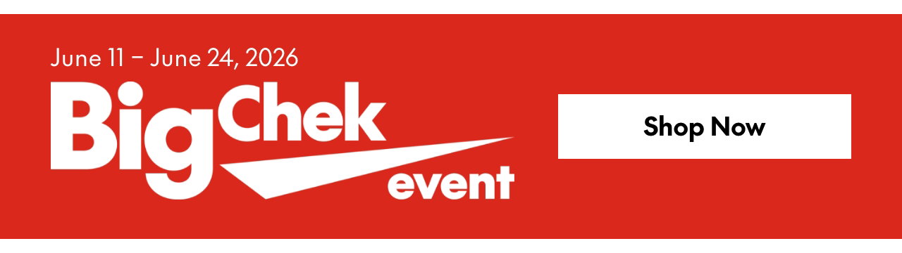 Big Chek Event. June 11 – June 24, 2026. Select brands and styles. 
