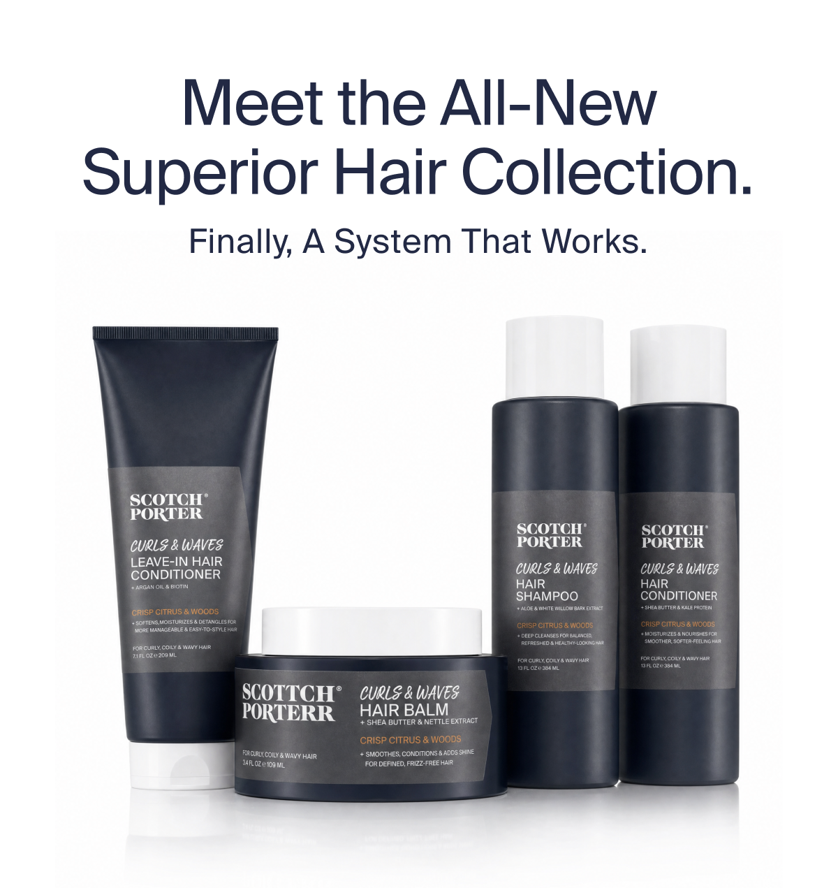 Meet the All-New Superior Hair Collection. > Finally, A System That Works.