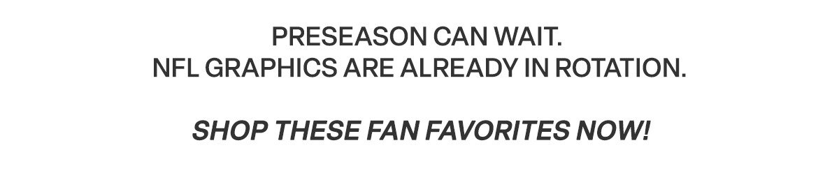 SHOP NFL FAN FAVORITES