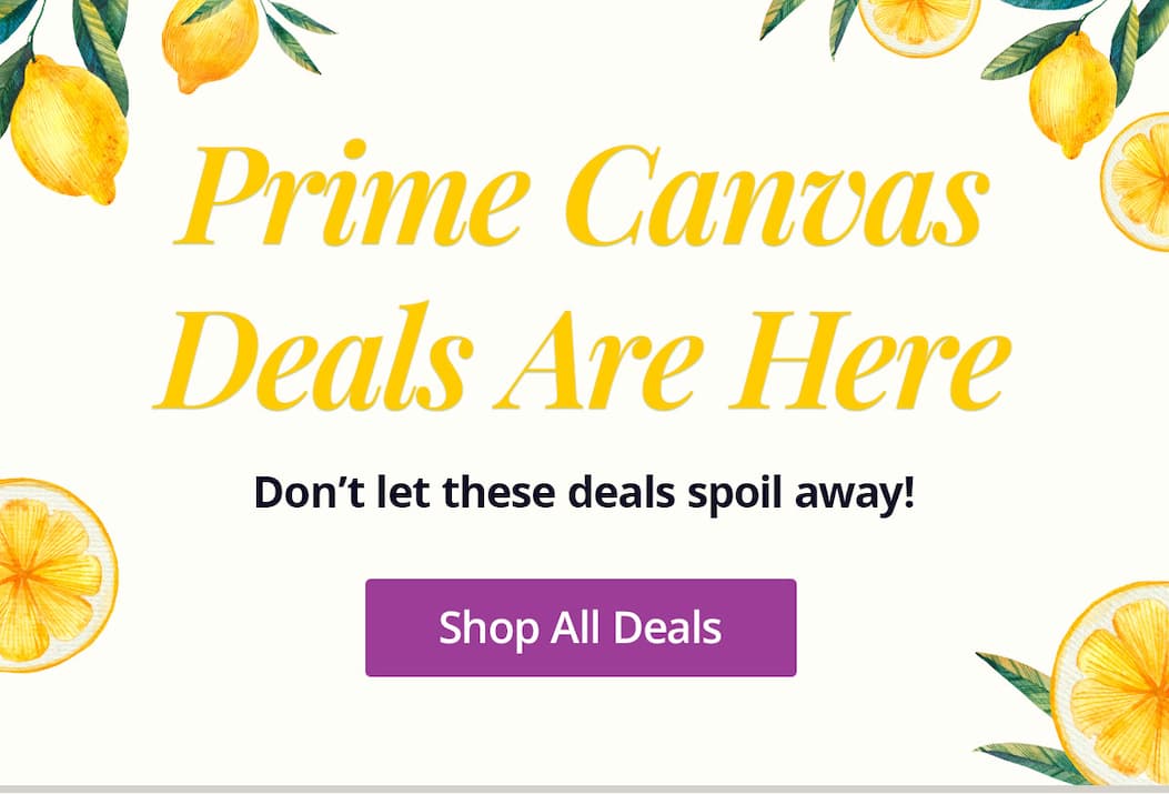 Prime Canvas Deals are here! Don't let these deals spoil away! Shop All Deals