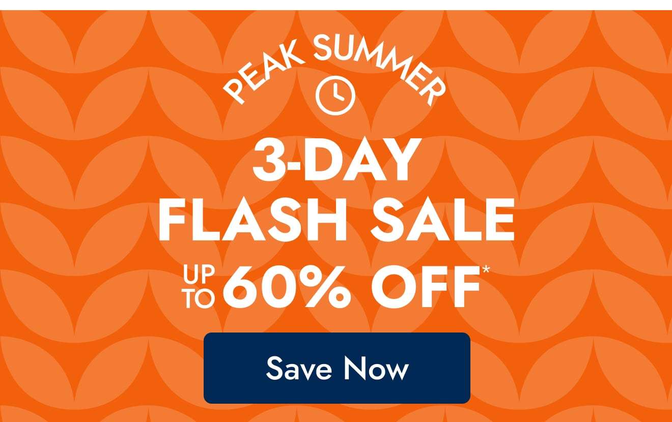 Shop the 3-Day Peak Summer Flash Sale