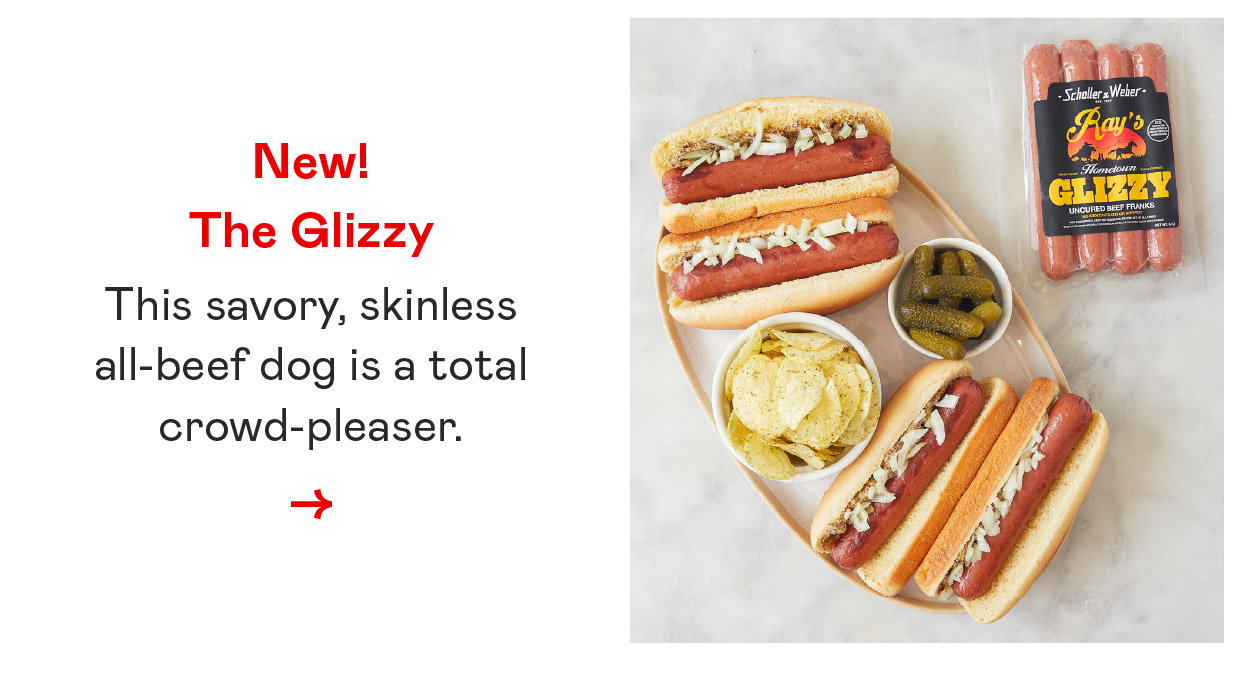 New! Schaller & Weber Glizzy