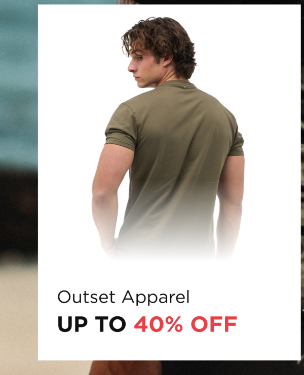 OUT SET APPAREL UP TO 40% OFF