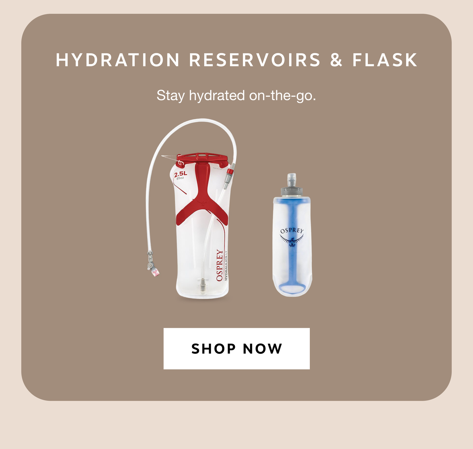 HYDRATION RESERVOIRS & FLASK