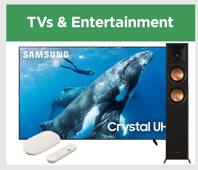 TVs & Entertainment