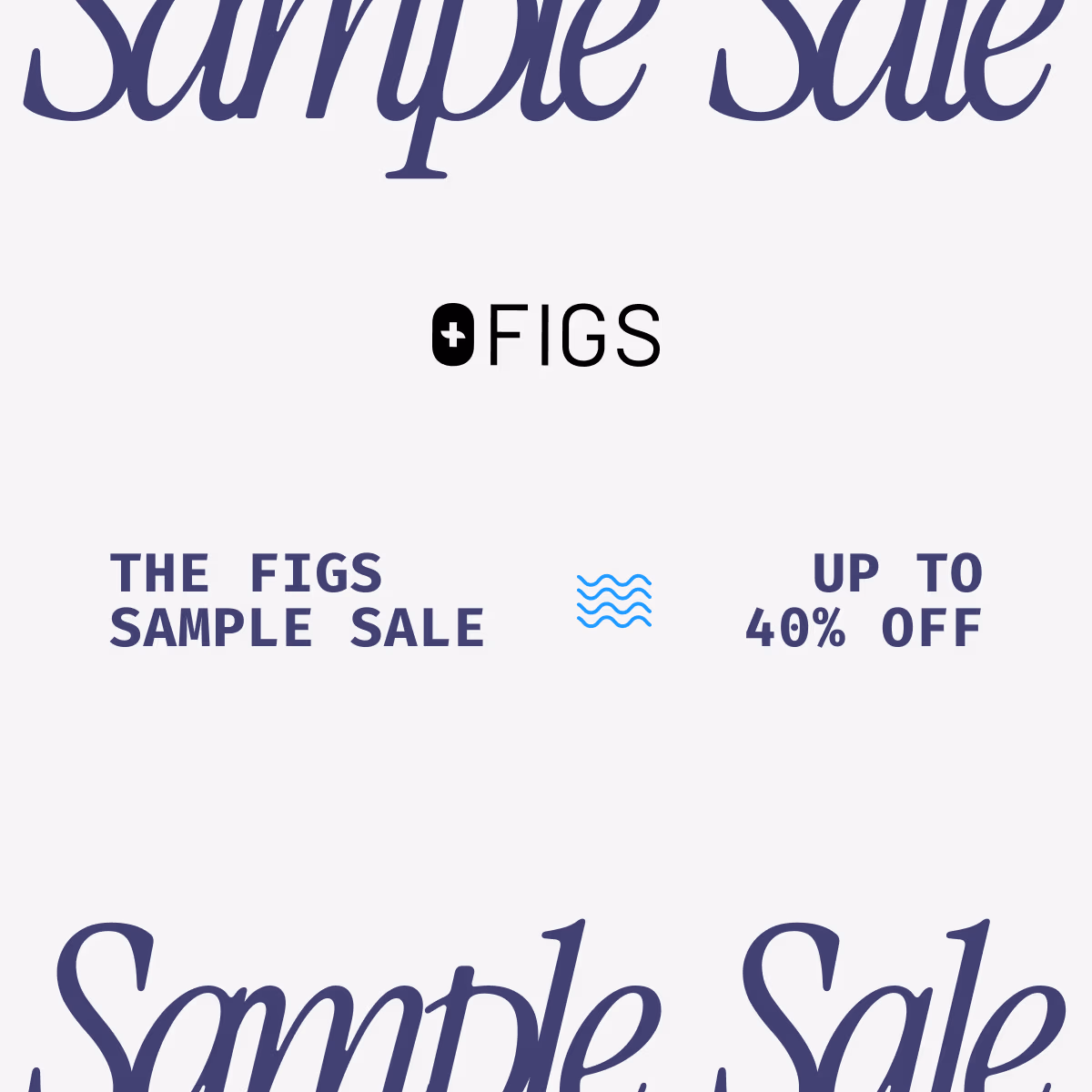 THE FIGS SAMPLE SALE UP TO 40% OFF