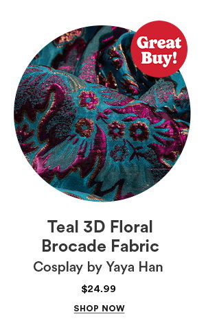 Teal 3D Floral Brocade Fabric Cosplay by Yaya Han $24.99 SHOP NOW Great Buy!
