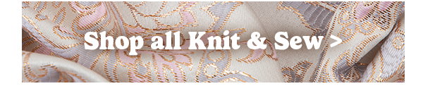Shop all Knit & Sew