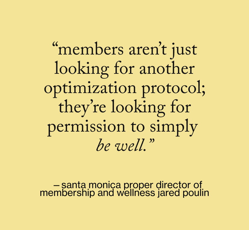 “Members aren’t just looking for another optimization protocol; they’re looking for permission to simply  be well.”
