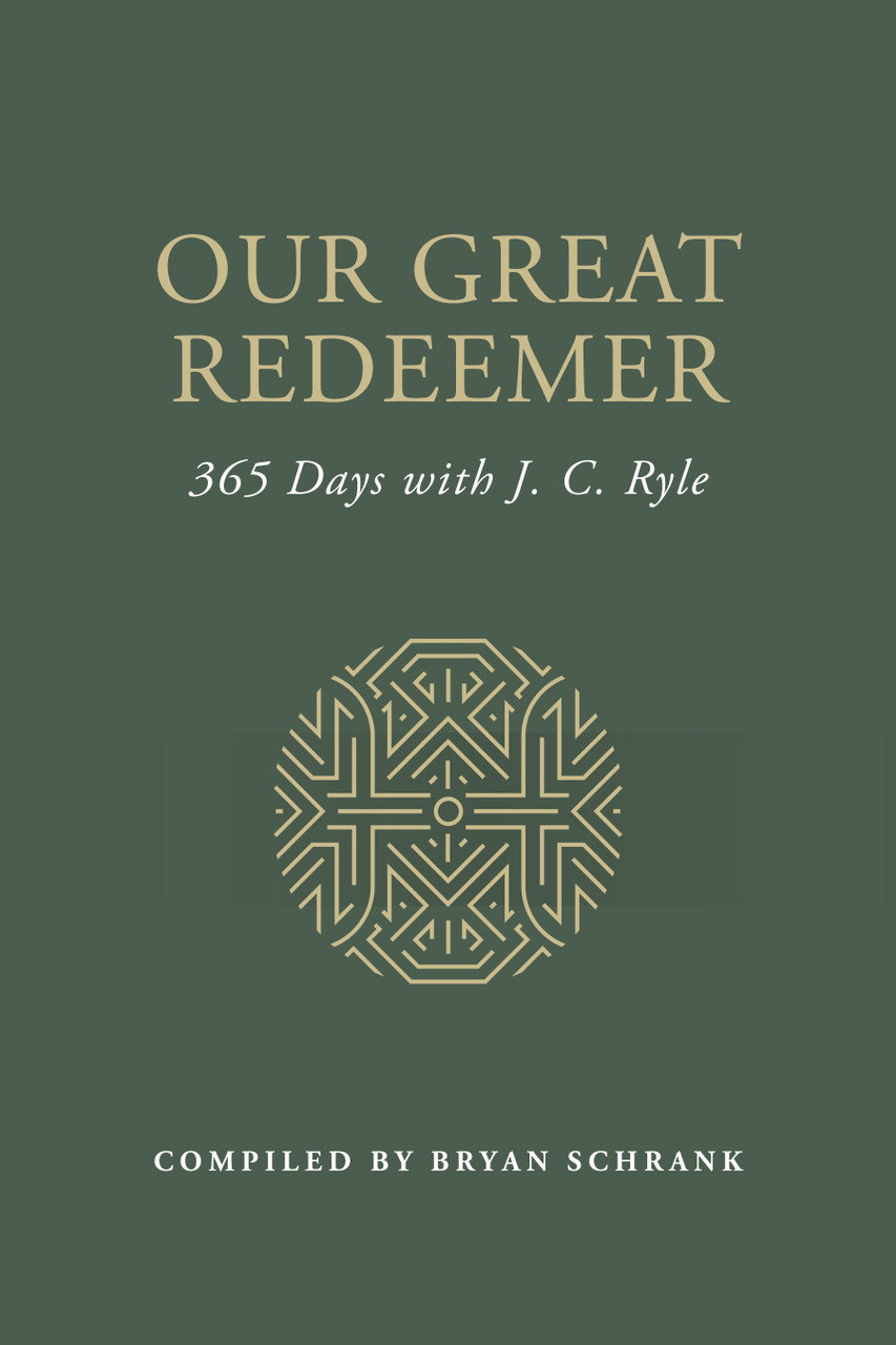 Image of Our Great Redeemer: 365 Days with J. C. Ryle (Schrank, ed.)
