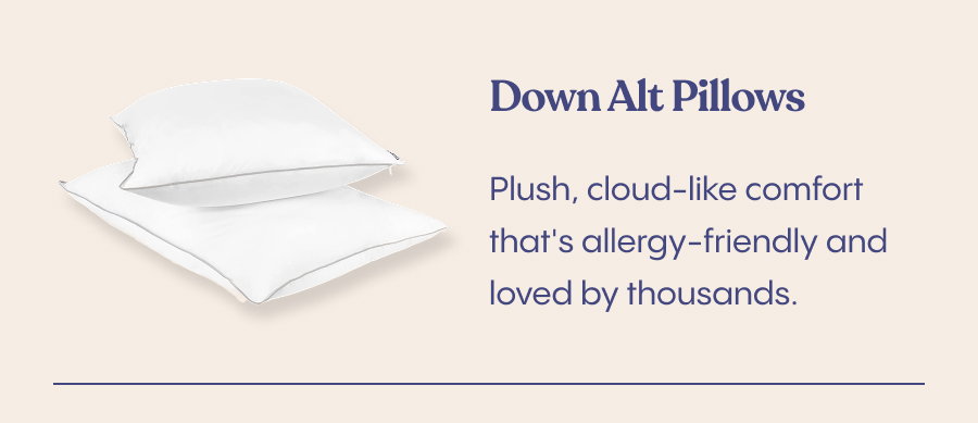 Down Alternative Pillows Plush, cloud-like comfort that's allergy-friendly and loved by thousands.