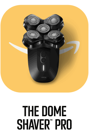 The Dome Shaver™ Pro