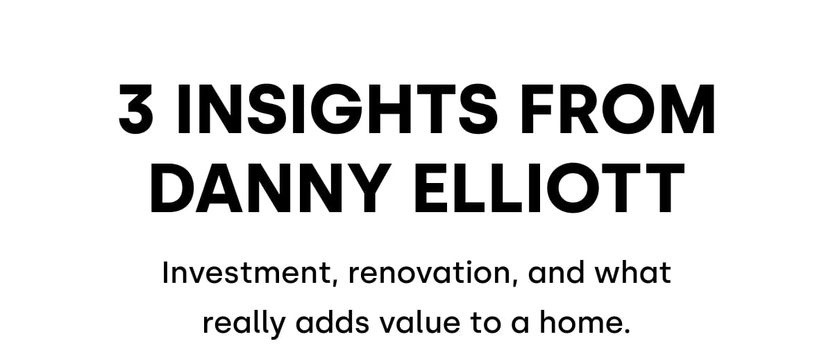 3 INSIGHTS FROM DANNY ELLIOTT