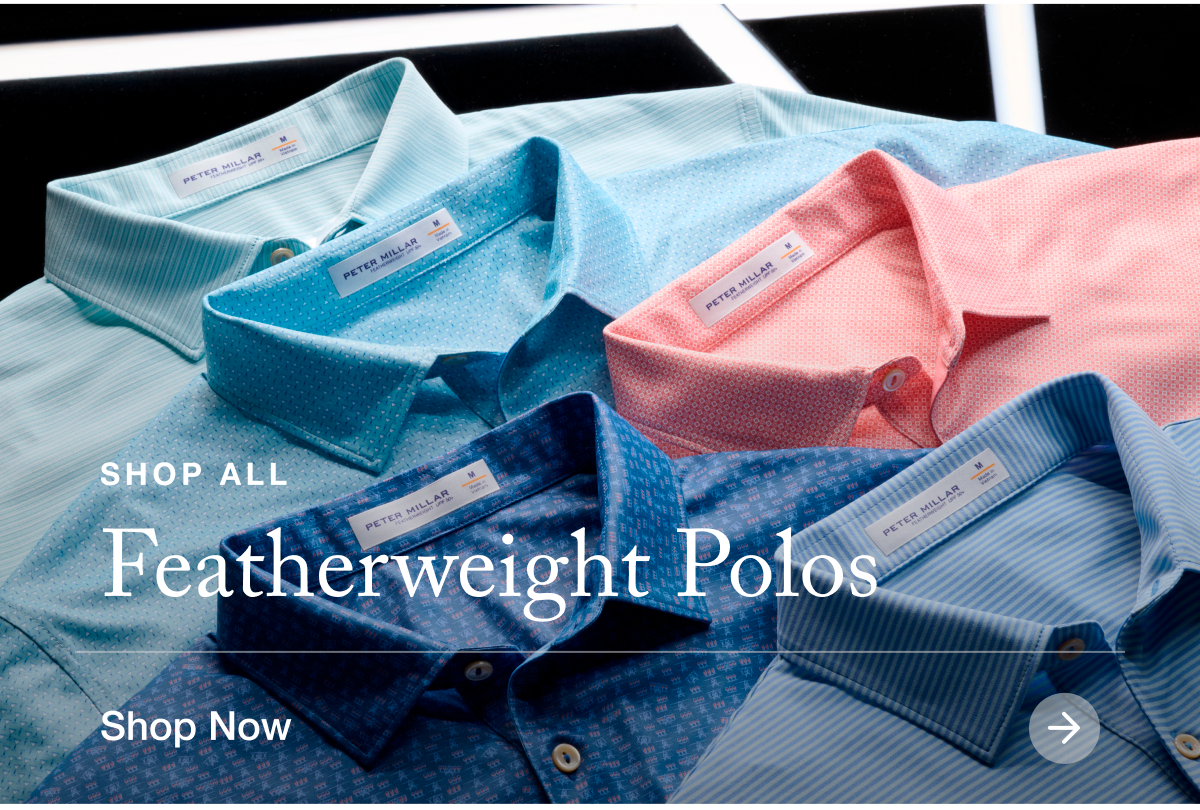 Shop All The Featherweight Polos | Shop Now