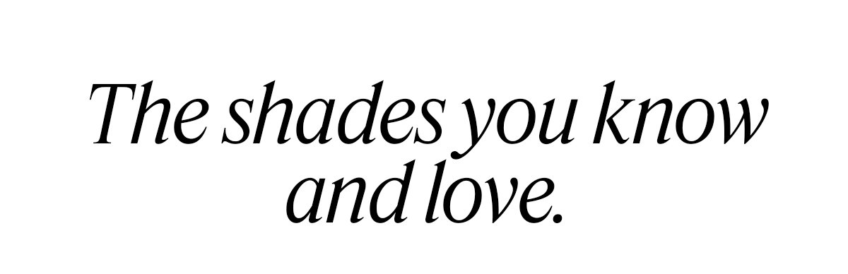 The Shades you know and love