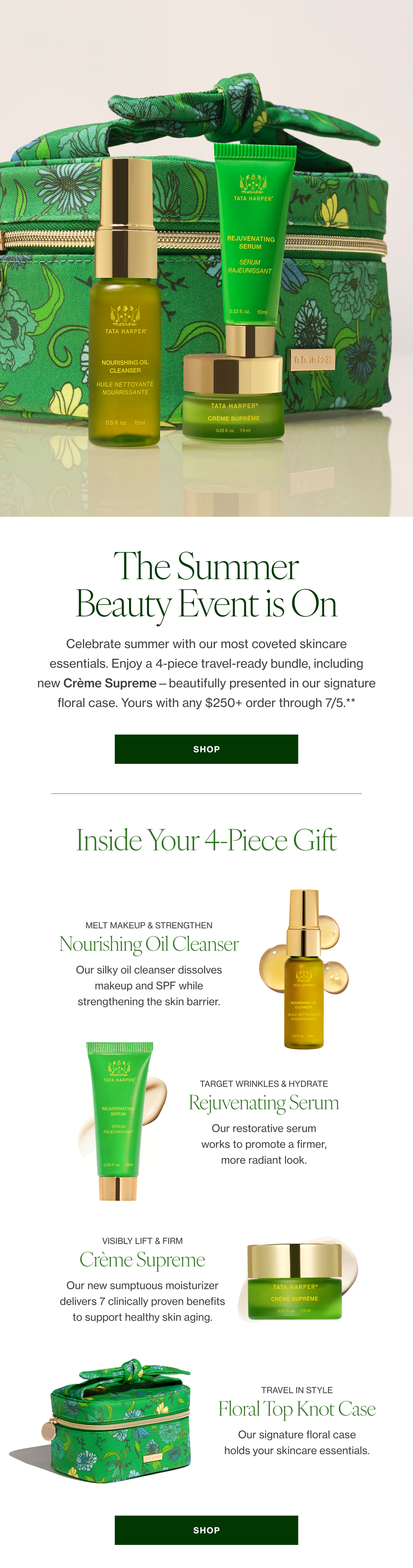 Celebrate summer with our most coveted skincare essentials. Enjoy a 4-piece travel-ready bundle, including new Crème Supreme—beautifully presented in our signature floral case. Yours with any $250+ order through 7/5.** 