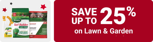 Save up to 25% on Lawn & Garden

SHOP NOW