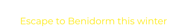 Text promoting a winter escape to Benidorm, featuring bright, inviting typography.
