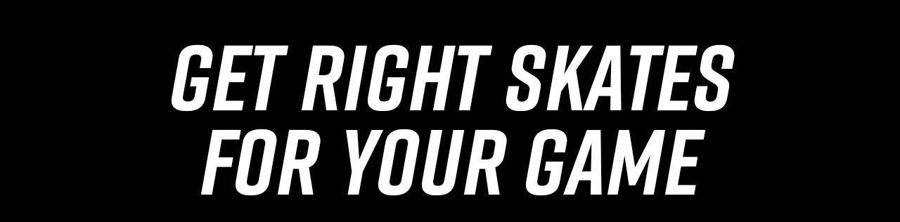 B7 - Find the right skate for your gam