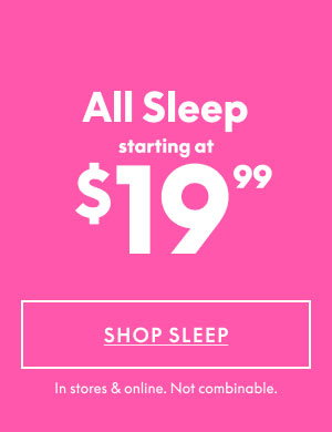 Sleep starting at $19.99