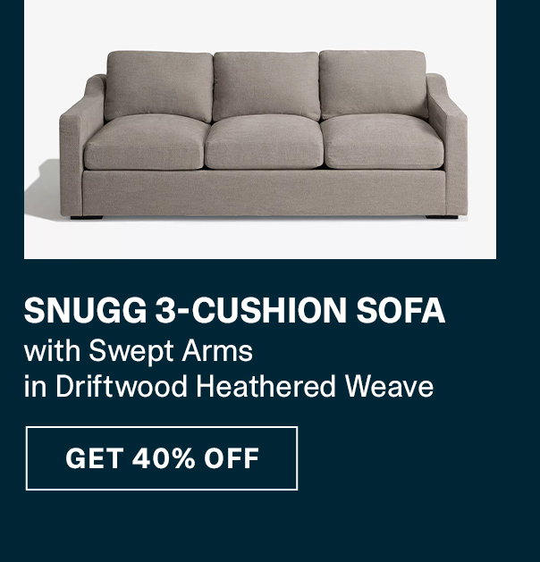 Snugg 3-Cushion Sofa | GET 40% OFF >>