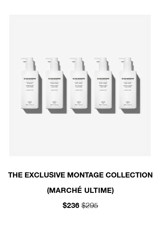 The Exclusive Montage Collection (Marché Ultime)