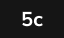 5c