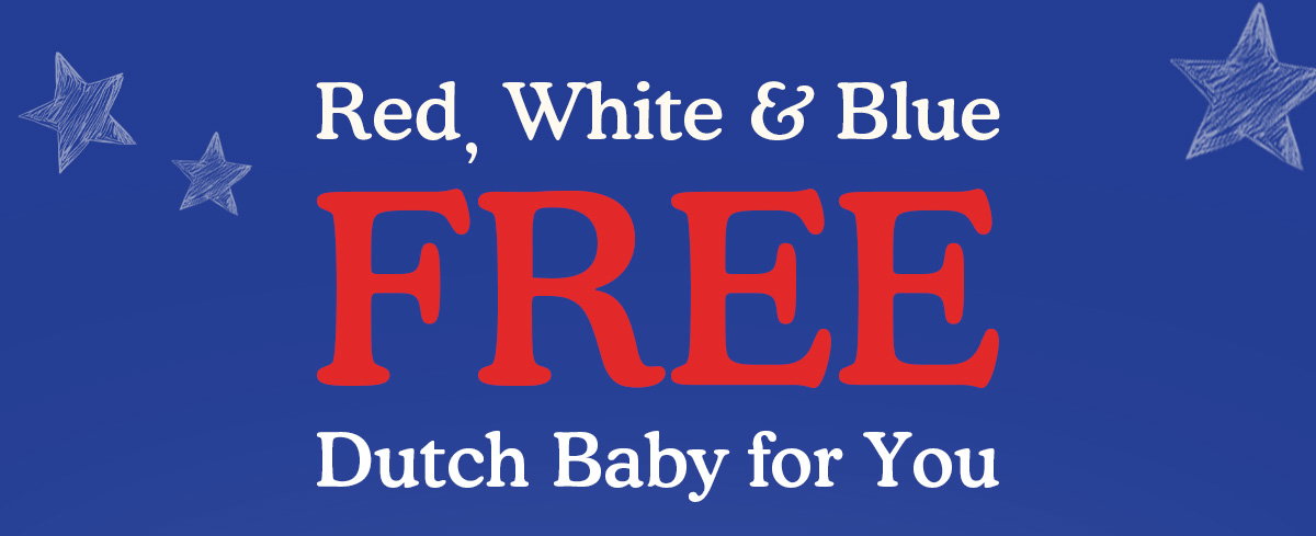 Red, White & Blue - FREE Dutch Baby for You!
