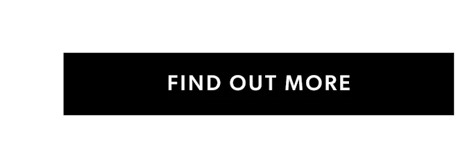 FIND OUT MORE