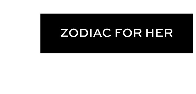 Zodiac for Her