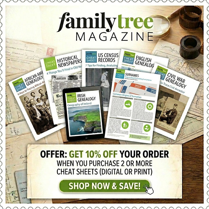 Family Tree Magazine offers 10% off when purchasing two or more cheat sheets, shown arranged on a desk with genealogy materials in the background.