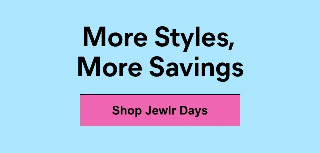 More Styles, More Savings
