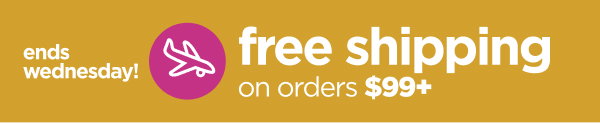 Free shipping on orders $99+ or $4.95 with $50+ Purchase
