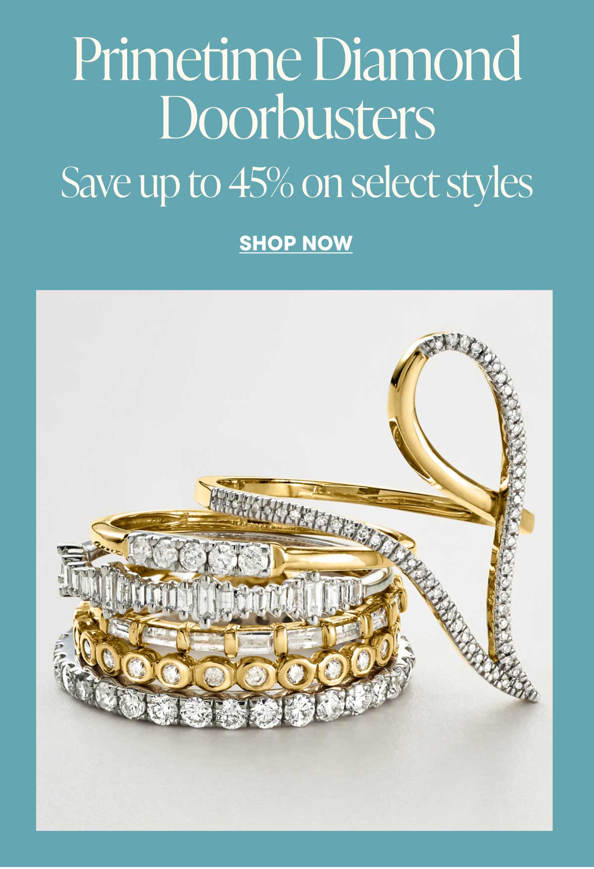 Primetime Diamond Doorbusters. Save up to 45% on select styles. Shop Now