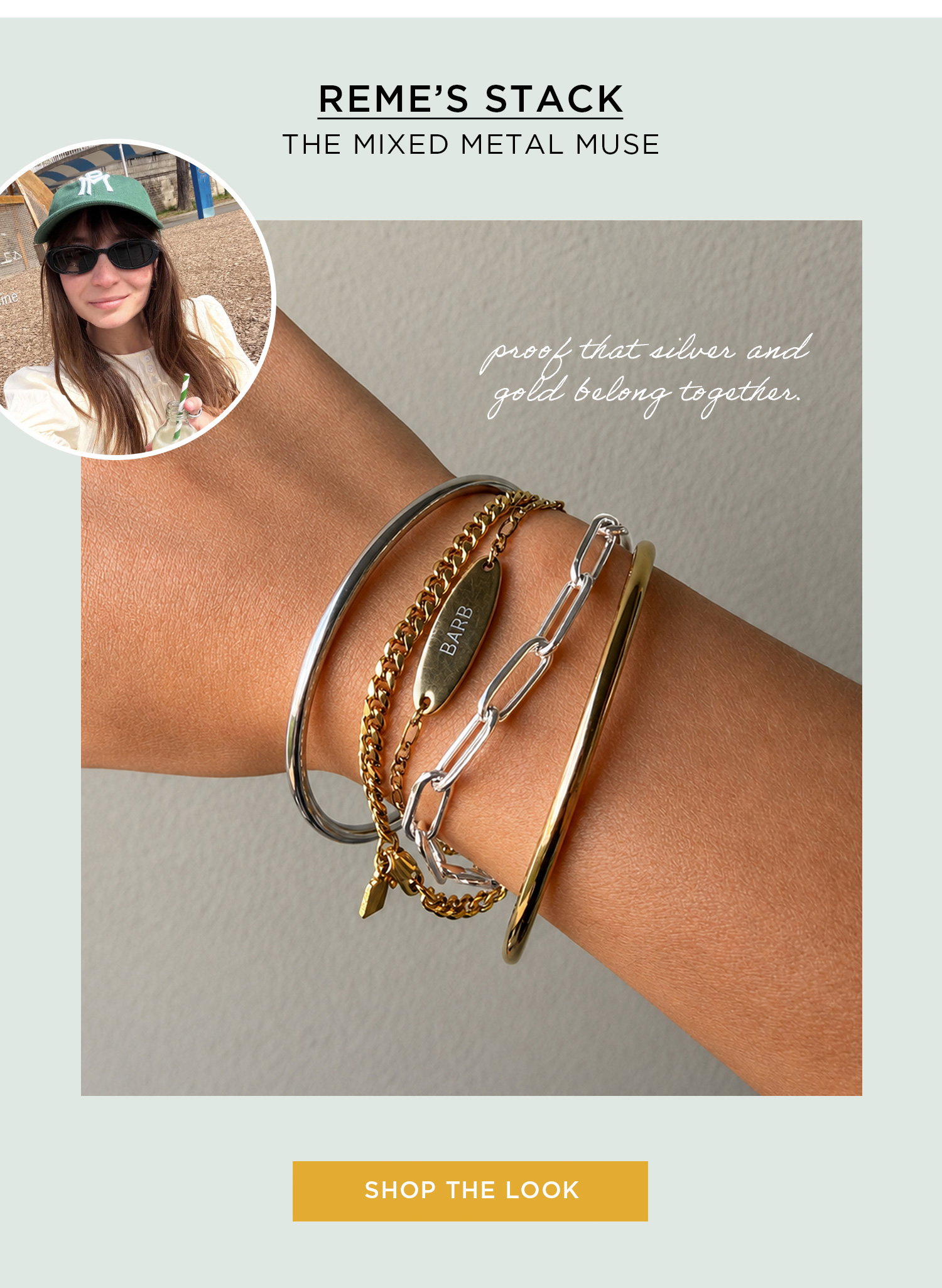 REME'S STACK THEMIXED METAL MUSE SHOP THE LOOK