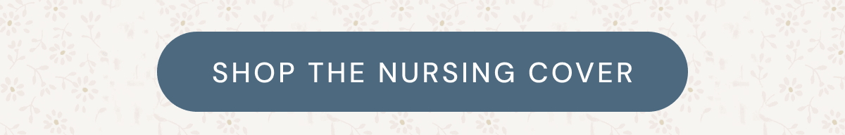 SHOP THE NURSING COVER