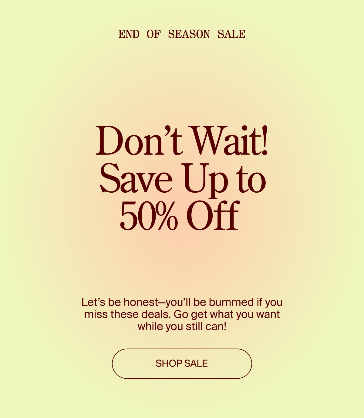 Don't wait! Save up to 50% off