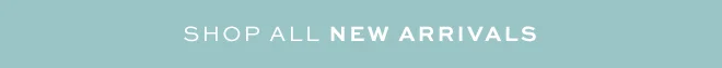 Shop New Arrivals