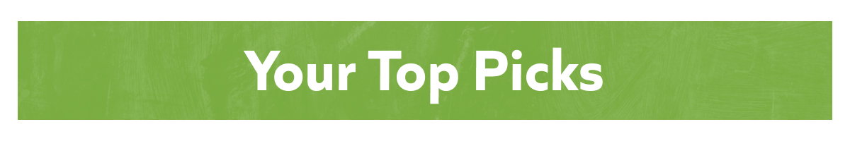 Your Top Picks