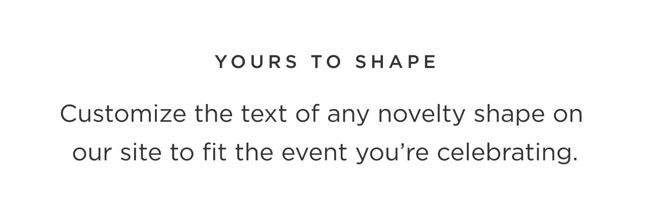 Yours To Shape