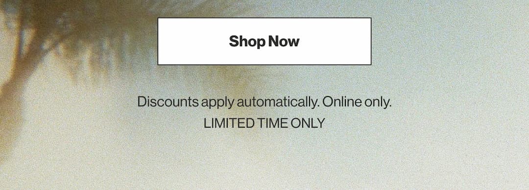 Buy More, Save More $15 off $75* or $20 off $100*