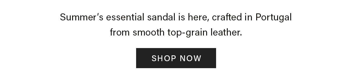 Summer's essential sandal is here | Shop Now