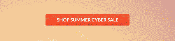 SHOP SUMMER CYBER SALE