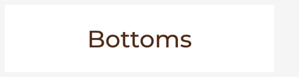 Shop Bottoms
