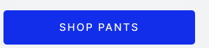 SHOP PANTS