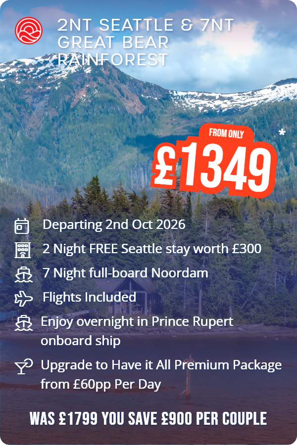 2nt Seattle & 7nt Great Bear Rainforest – Smart Holiday promotional image. From £1,349 Includes: Departing 2nd Oct 2026, 2 Night FREE Seattle stay worth £300, 7 Night full-board Noordam, Flights Included, Enjoy overnight in Prince Rupert onboard ship, Upgrade to Have it All Premium Package from £60pp Per Day. WAS £1799 YOU SAVE £900 PER COUPLE
