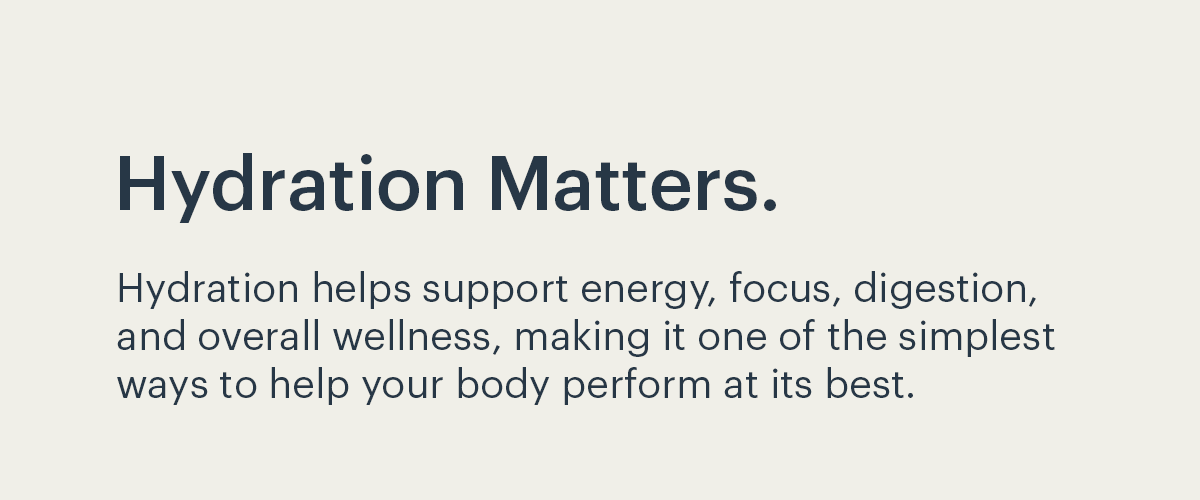 Hydration Matters.