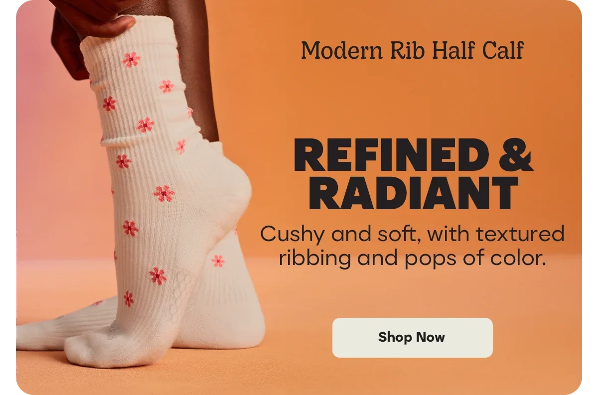Modern Rib Half Calf. REFINED & RADIANT. Cushy and soft, with textured ribbing and pops of color. Shop Now