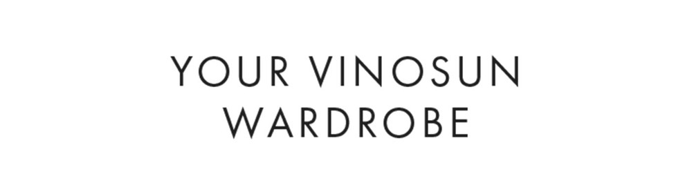 Your VinoSun wardrobe